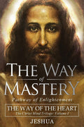 Unlock Your Inner Peace with The Way of Mastery: The Way of the Heart