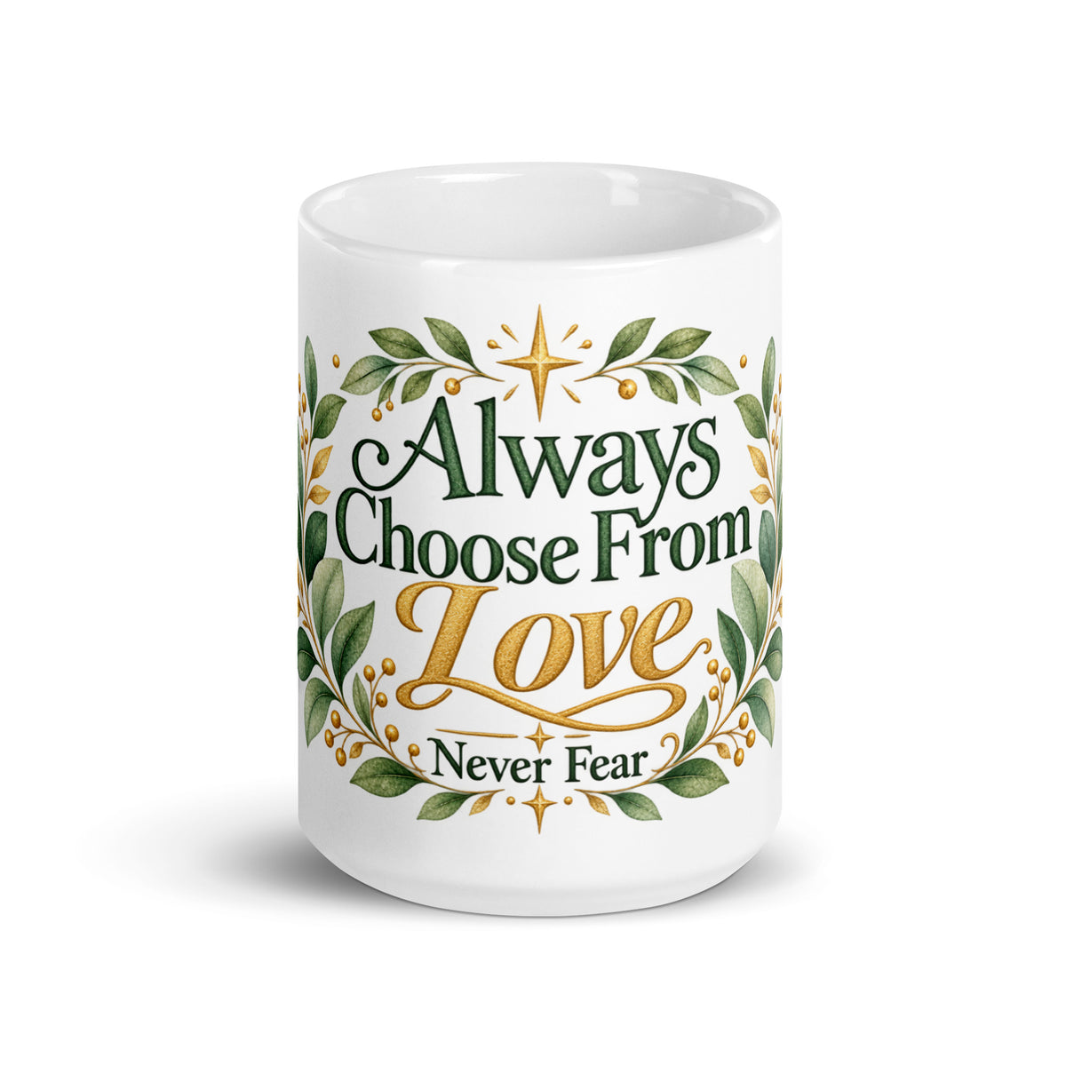 Choose Love Not Fear inspirational coffee mug